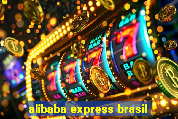 alibaba express brasil